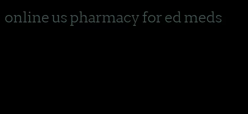 online us pharmacy for ed meds