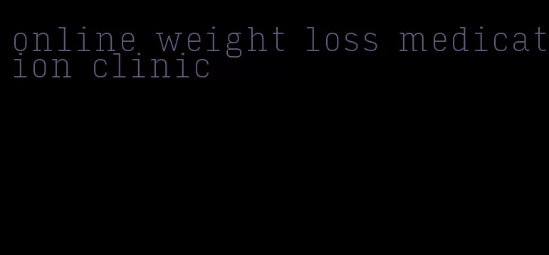 online weight loss medication clinic