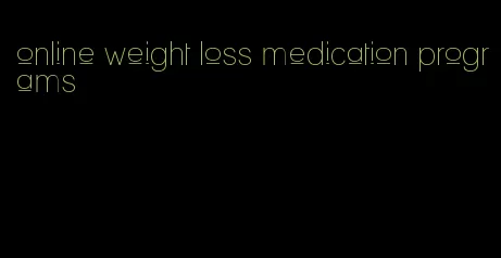 online weight loss medication programs