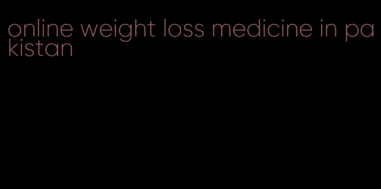 online weight loss medicine in pakistan