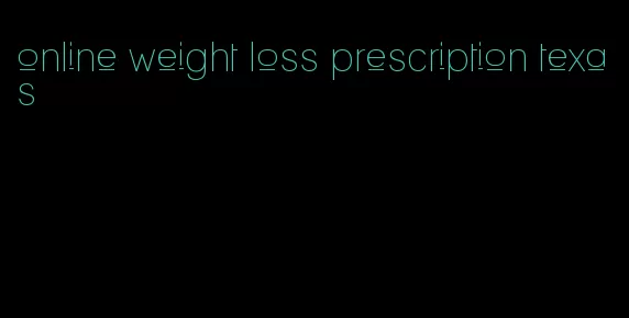 online weight loss prescription texas