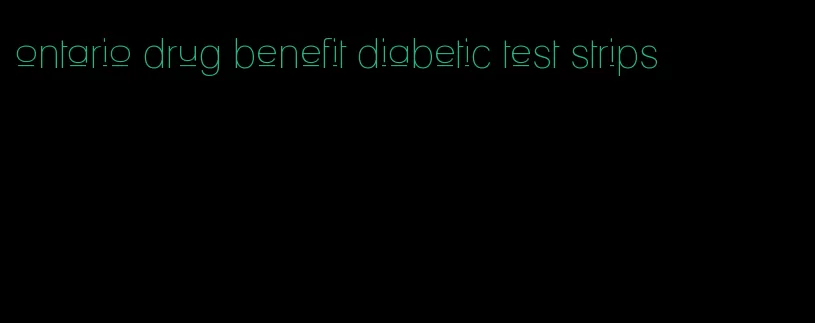 ontario drug benefit diabetic test strips