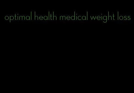 optimal health medical weight loss