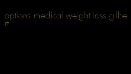 options medical weight loss gilbert