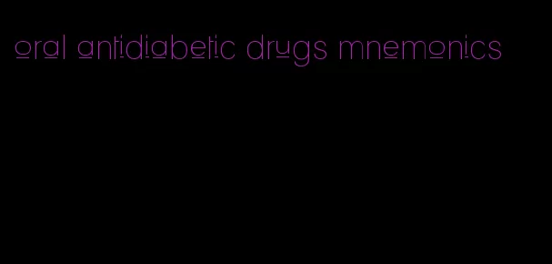 oral antidiabetic drugs mnemonics