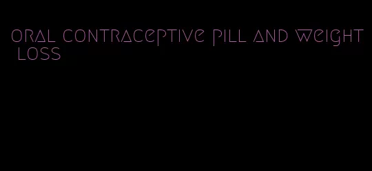 oral contraceptive pill and weight loss