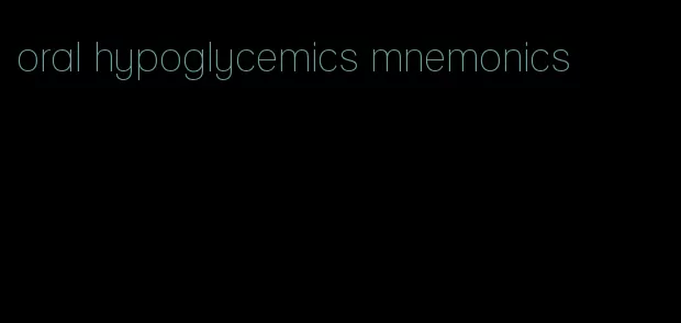 oral hypoglycemics mnemonics