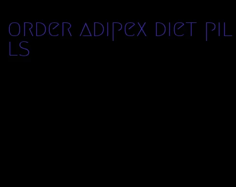 order adipex diet pills