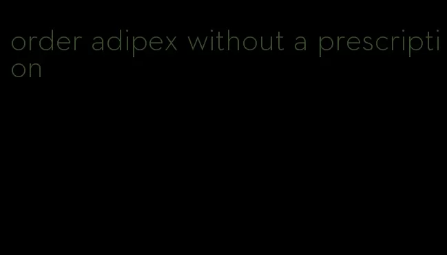 order adipex without a prescription