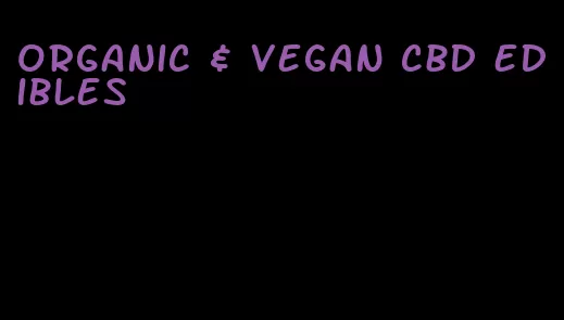 organic & vegan cbd edibles