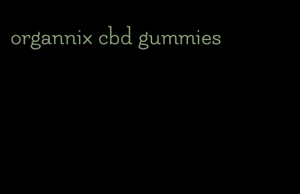 organnix cbd gummies