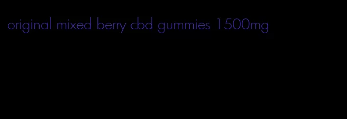 original mixed berry cbd gummies 1500mg