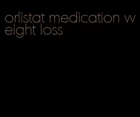 orlistat medication weight loss