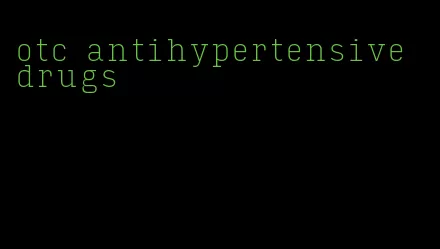 otc antihypertensive drugs