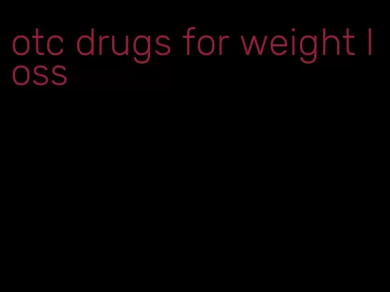 otc drugs for weight loss