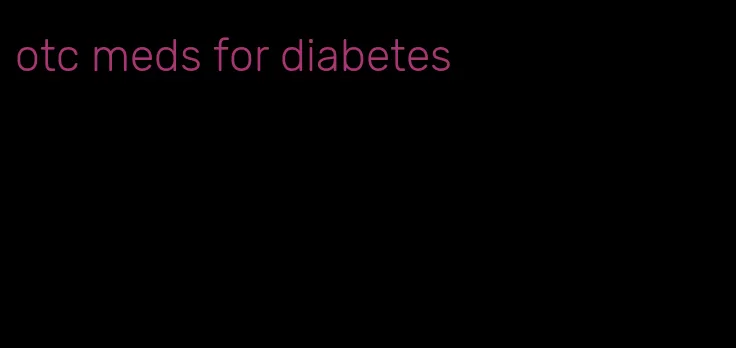 otc meds for diabetes