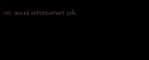 otc sexual enhancement pills