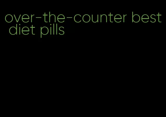 over-the-counter best diet pills