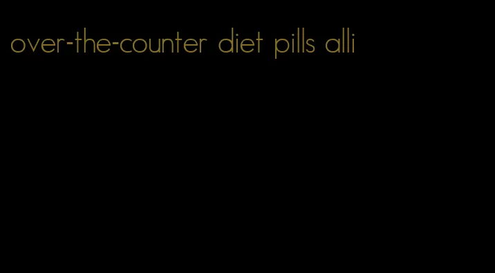 over-the-counter diet pills alli