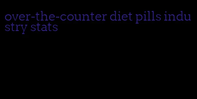 over-the-counter diet pills industry stats