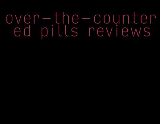 over-the-counter ed pills reviews