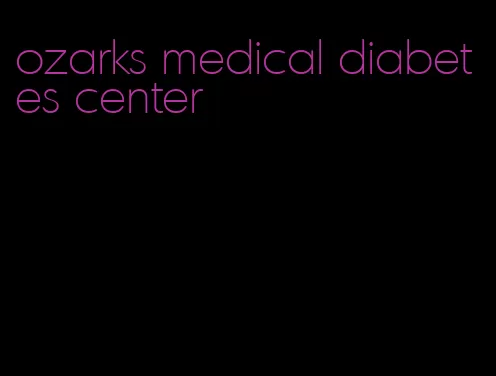 ozarks medical diabetes center