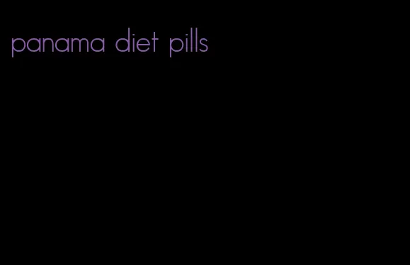 panama diet pills