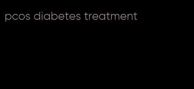 pcos diabetes treatment