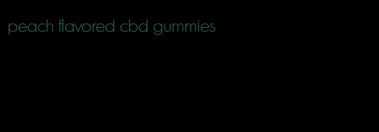 peach flavored cbd gummies