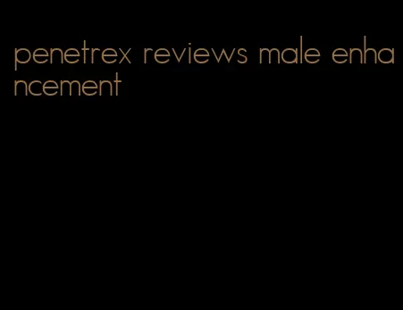 penetrex reviews male enhancement