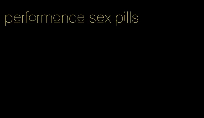 performance sex pills