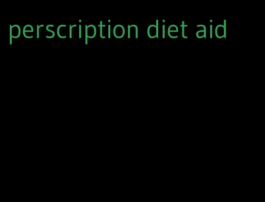 perscription diet aid