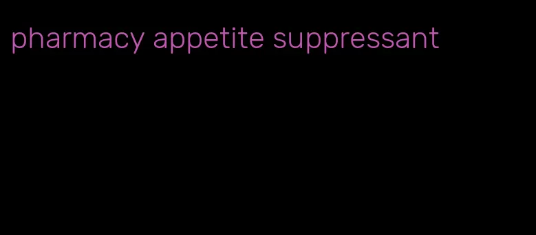 pharmacy appetite suppressant