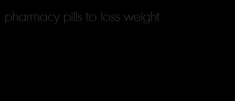 pharmacy pills to loss weight