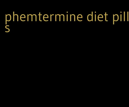 phemtermine diet pills