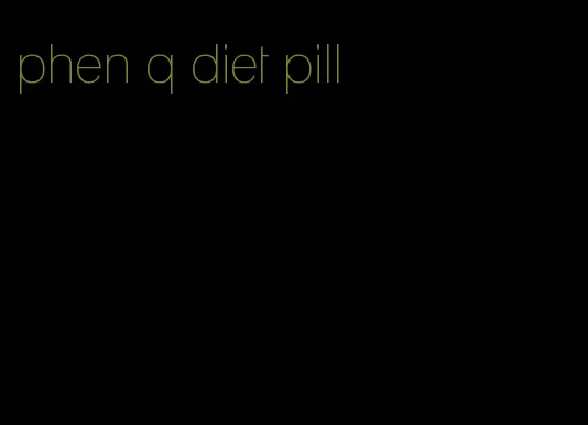 phen q diet pill