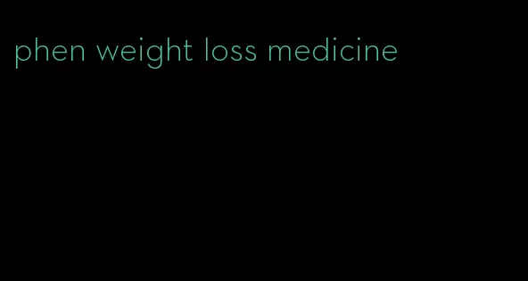 phen weight loss medicine