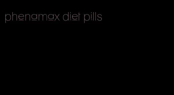 phenamax diet pills