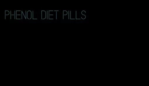 phenol diet pills