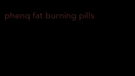 phenq fat burning pills