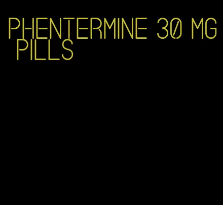 phentermine 30 mg pills