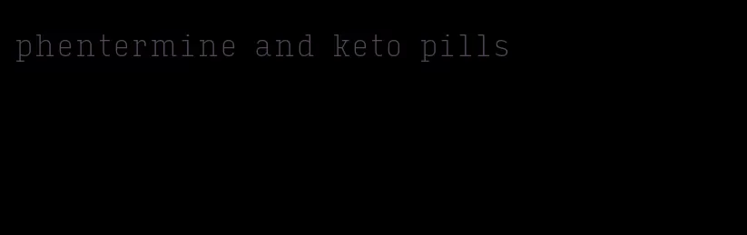 phentermine and keto pills