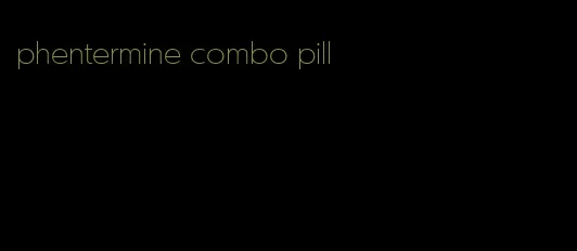 phentermine combo pill