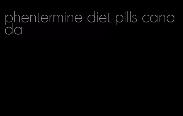 phentermine diet pills canada