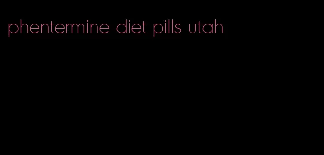 phentermine diet pills utah