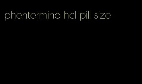 phentermine hcl pill size