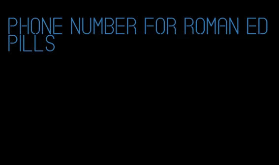 phone number for roman ed pills