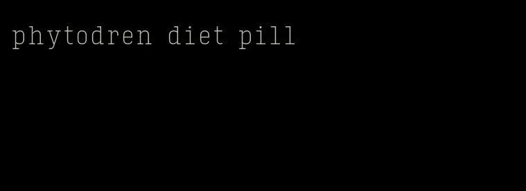 phytodren diet pill