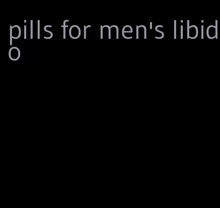 pills for men's libido