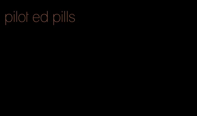 pilot ed pills